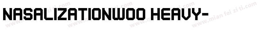 NasalizationW00 Heavy字体转换